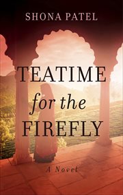 Teatime for the Firefly : A Novel cover image