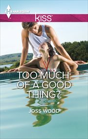 Too Much of a Good Thing? cover image