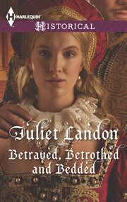 Betrayed, Betrothed and Bedded cover image