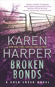 Broken Bonds : Cold Creek Novels cover image