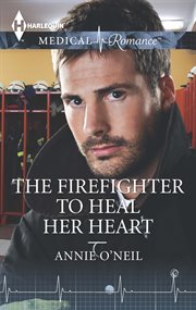 The Firefighter to heal her heart cover image