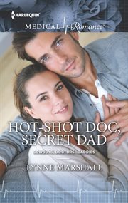 Hot : Shot Doc, Secret Dad cover image
