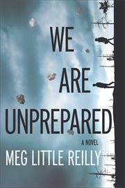 We Are Unprepared : A Novel cover image