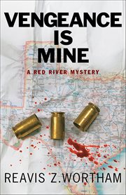 Vengeance Is Mine : Texas Red River Mysteries cover image