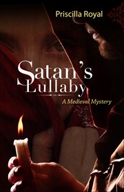 Satan's Lullaby : Medieval Mysteries cover image