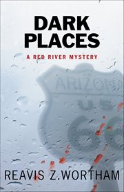 Dark Places : Texas Red River Mysteries cover image