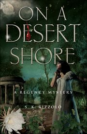 On a Desert Shore : Regency Mysteries cover image