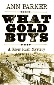 What Gold Buys : Silver Rush cover image