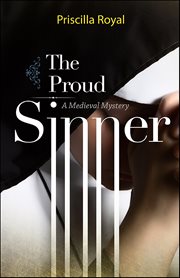 The Proud Sinner : Medieval Mysteries cover image