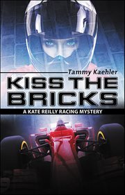 Kiss the Bricks : Kate Reilly Mysteries cover image
