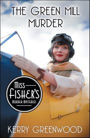 The Green Mill Murder : Miss Fisher's Murder Mysteries cover image