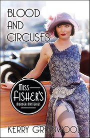 Blood and Circuses : Miss Fisher's Murder Mysteries cover image