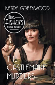 The Castlemaine Murders : Miss Fisher's Murder Mysteries cover image