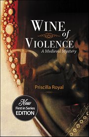Wine of Violence : Medieval Mysteries cover image