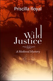 Wild Justice : Medieval Mysteries cover image