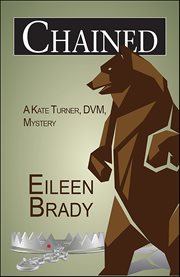 Chained : Kate Turner, DVM, Mysteries cover image