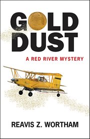 Gold Dust : Texas Red River Mysteries cover image