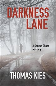Darkness Lane : Geneva Chase Crime Reporter Mysteries cover image