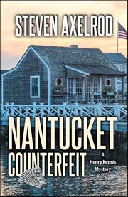 Nantucket Counterfeit : Henry Kennis Mystery cover image
