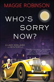 Who's Sorry Now? : Lady Adelaide Mystery cover image