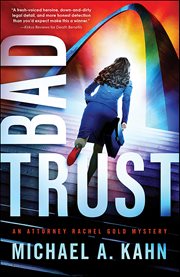 Bad Trust : Rachel Gold Mysteries cover image