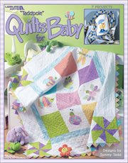 Tadpole Quilts for Baby : 7 Projects cover image