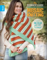 The Beginner's Guide to Mosaic Knitting : Easy One Per Row Technique cover image