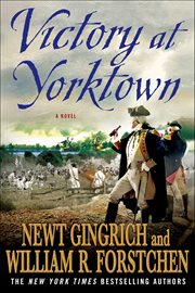 Victory at Yorktown : A Novel. George Washington cover image
