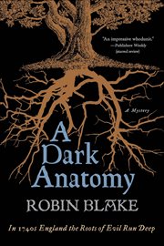 A Dark Anatomy : A Mystery cover image