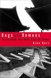 Dogs and Demons : Tales from the Dark Side of Japan cover image