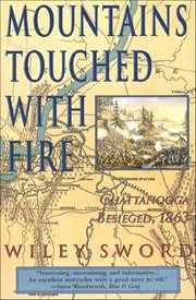 Mountains Touched With Fire : Chattanooga Besieged, 1863 cover image