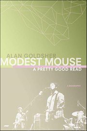 Modest Mouse : A Pretty Good Read cover image