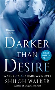 Darker Than Desire : Secrets & Shadows Novels cover image
