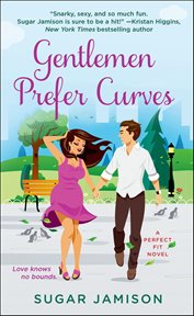Gentlemen Prefer Curves : A Perfect Fit Novel cover image