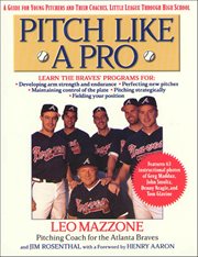 Pitch Like a Pro : A Guide for Young Pitchers and Their Coaches, Little League Through High School cover image