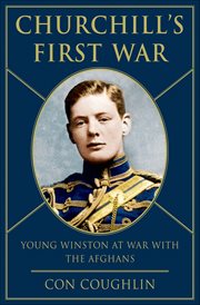 Churchill's First War : Young Winston at War with the Afghans cover image