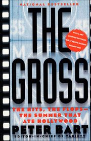 The Gross : The Hits, The Flops-The Summer That Ate Hollywood cover image