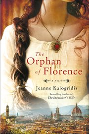 The Orphan of Florence : A Novel cover image