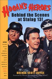 Hogan's Heroes : Behind the Scenes at Stalag 13! cover image