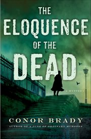 The Eloquence of the Dead : A Mystery. Joe Swallow cover image