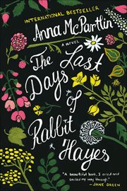 The Last Days of Rabbit Hayes : A Novel cover image