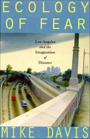 Ecology of Fear : Los Angeles and the Imagination of Disaster cover image