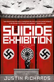 The Suicide Exhibition : A Novel. Never War cover image