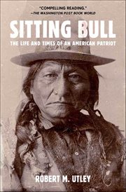 Sitting Bull : The Life and Times of an American Patriot cover image