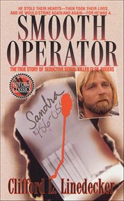 Smooth Operator : The True Story of Seductive Serial Killer Glen Rogers cover image