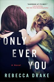 Only Ever You : A Novel cover image