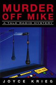 Murder Off Mike : Talk-Radio Mysteries cover image