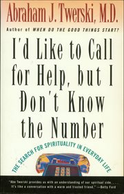 I'd Like to Call for Help, but I Don't Know the Number : The Search for Spirituality in Everyday Life cover image
