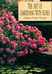 The Art of Gardening With Roses cover image