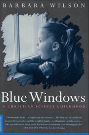 Blue Windows : A Christian Science Childhood cover image